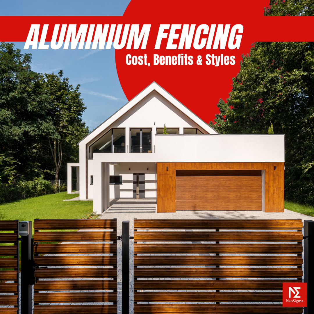 Aluminium Fencing Sydney: Cost, Benefits & Styles | NeoSigma Greenacre NSW